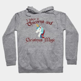 Believe in Christmas Unicorns and Christmas Magic Hoodie